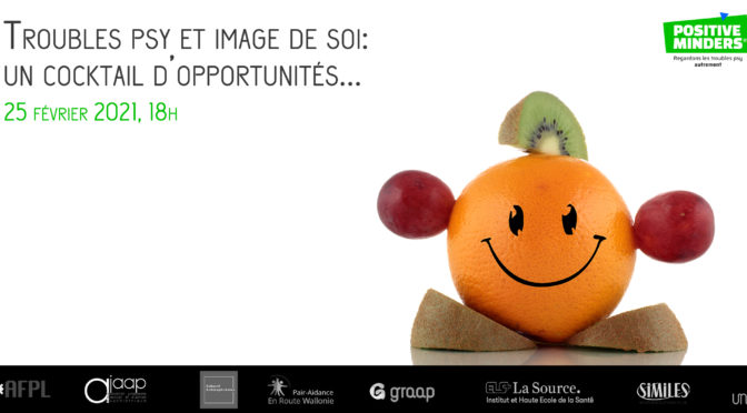 Webconférence: Troubles psy et image de soi: un cocktail d’opportunités…